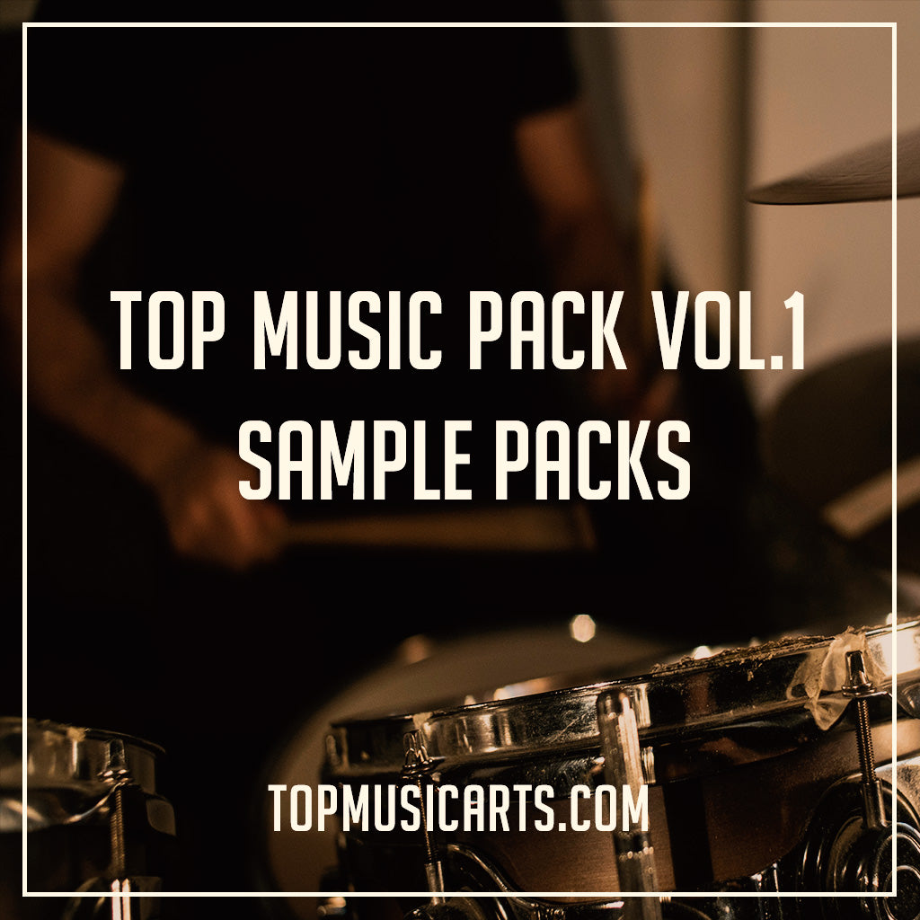 Top Music Pack Vol.1 (Sample Packs, Drums, Sounds) – Top Music Arts