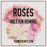 The Chainsmokers - Roses Ableton Remake